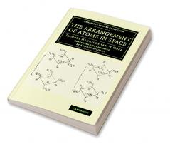 The Arrangement of Atoms in Space