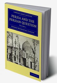 Persia and the Persian Question