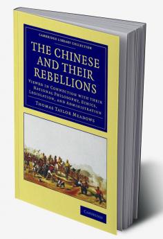 The Chinese and their Rebellions