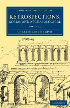 Retrospections Social and Archaeological - Volume             2