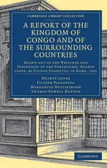 A Report of the Kingdom of Congo and of the Surrounding Countries