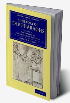 A History of the Pharaohs - Volume 2