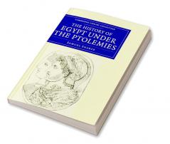 The History of Egypt Under the Ptolemies