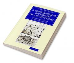 A Topographical Dictionary of Ancient Rome