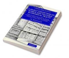 A Select Collection of Scarce and Valuable Economical Tracts