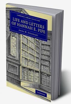 Life and Letters of Hannah E. Pipe