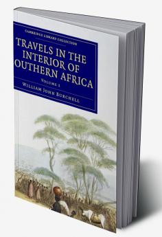 Travels in the Interior of Southern Africa