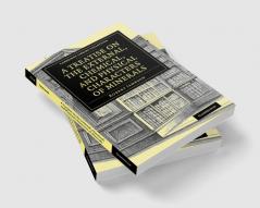 A Treatise on the External Chemical and Physical Characters of Minerals