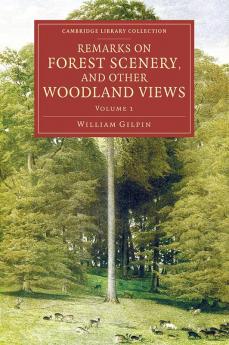Remarks on Forest Scenery and Other Woodland Views