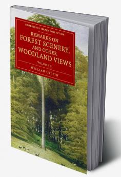 Remarks on Forest Scenery and Other Woodland Views