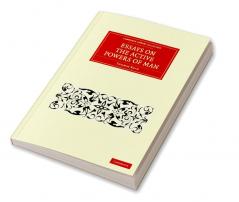 Essays on the Active Powers of Man