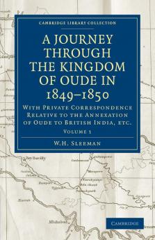 A Journey Through the Kingdom of Oude in 1849 1850