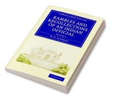 Rambles and Recollections of an Indian Official - Volume 2