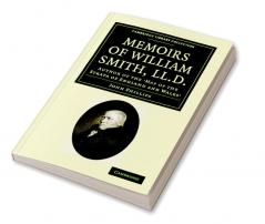 Memoirs of William Smith LL.D. Author of the 'Map of the Strata of England and Wales'