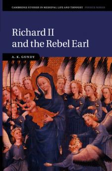 Richard II and the Rebel Earl