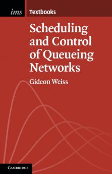 Scheduling and Control of Queueing Networks