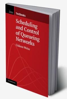 Scheduling and Control of Queueing Networks
