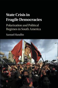 State Crisis in Fragile Democracies