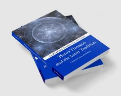Plato's Timaeus and the Latin Tradition