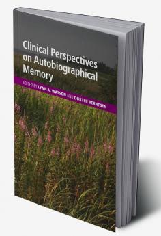 Clinical Perspectives on Autobiographical Memory