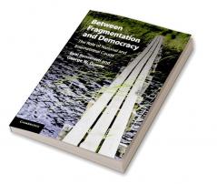 Between Fragmentation and Democracy