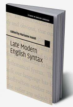 Late Modern English Syntax