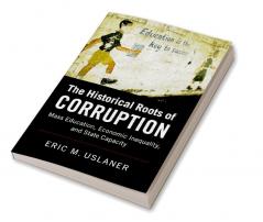 The Historical Roots of Corruption