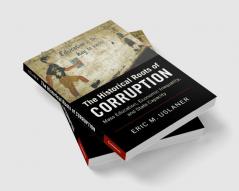 The Historical Roots of Corruption