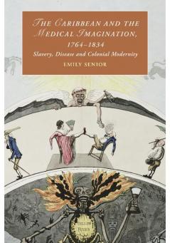 The Caribbean and the Medical Imagination 1764-1834