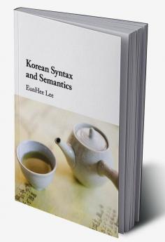 Korean Syntax and Semantics