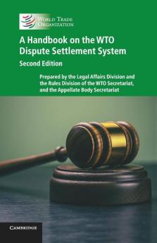 A Handbook on the WTO Dispute Settlement             System