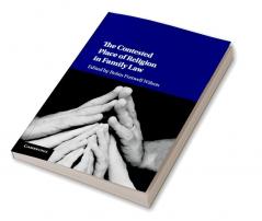 The Contested Place of Religion in Family Law