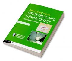 Basic Practical Skills in Obstetrics and Gynaecology