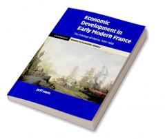 Economic Development in Early Modern France