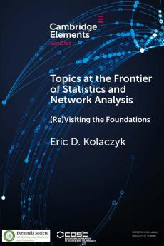 Topics at the Frontier of Statistics and Network Analysis