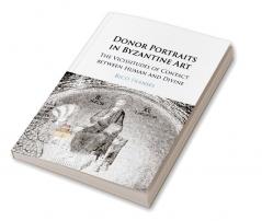 Donor Portraits in Byzantine Art