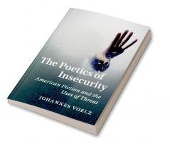 The Poetics of Insecurity