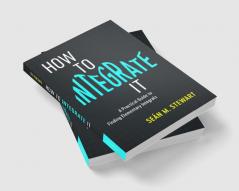 How to Integrate It