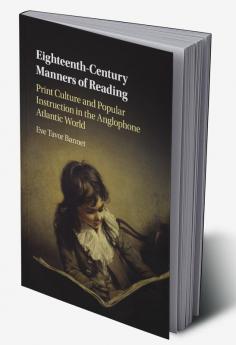 Eighteenth-Century Manners of Reading