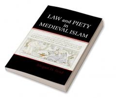 Law and Piety in Medieval Islam