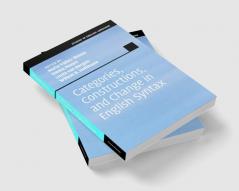 Categories Constructions and Change in English Syntax