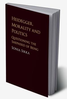 Heidegger Morality and Politics