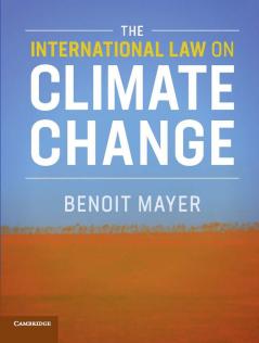 The International Law on Climate Change