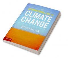 The International Law on Climate Change