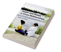 Health and Illness in Close Relationships