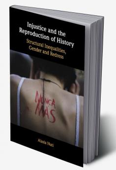 Injustice and the Reproduction of History