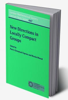 New Directions in Locally Compact Groups