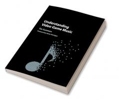 Understanding Video Game Music