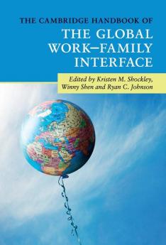 The Cambridge Handbook of the Global Work-Family Interface