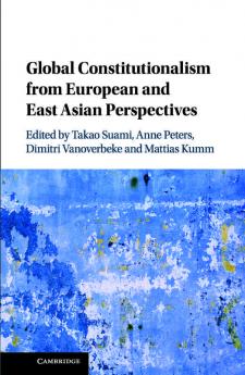 Global Constitutionalism from European and East Asian             Perspectives